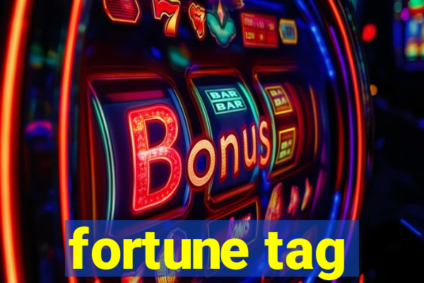 fortune tag